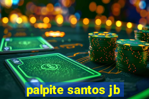 palpite santos jb